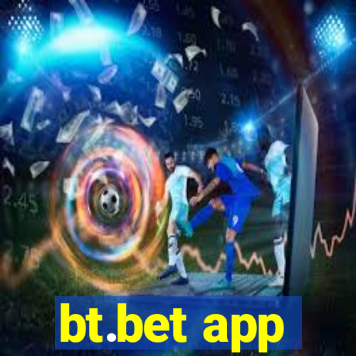 bt.bet app